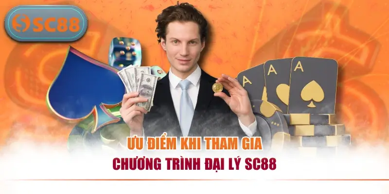 Ưu điểm khi tham gia chương trình đại lý SC88